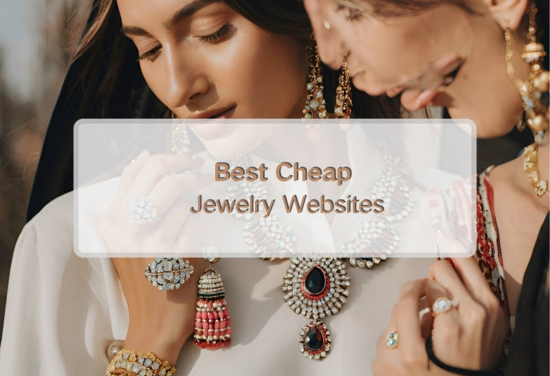 Best Cheap Jewelry Websites: Top 10 Affordable Picks for 2024